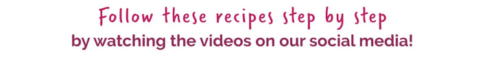 Follow these recipes step by stepby watching the videos on our social media!@2x